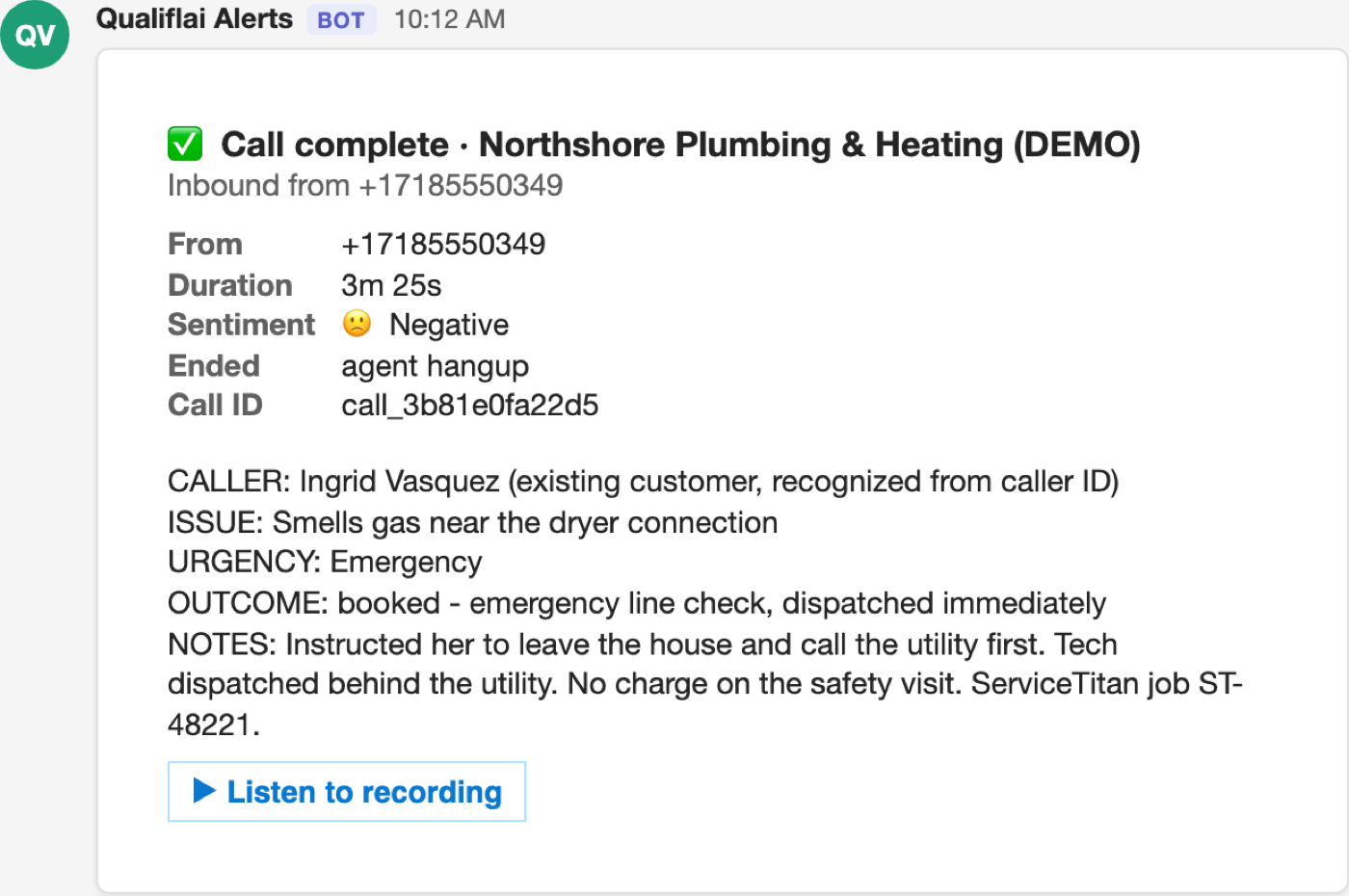 A chat card headed Call complete. It lists the caller's number, a duration of three minutes twenty five seconds, negative sentiment, and how the call ended, then a written summary: who called, that they smelled gas near the dryer connection, that it was an emergency, that an emergency line check was booked and dispatched, and a note saying the caller was told to leave the house and call the utility first, with the dispatch job number. A Listen to recording button sits at the bottom.